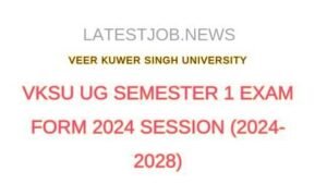 VKSU Semester 1 Exam Form Session 2024-28