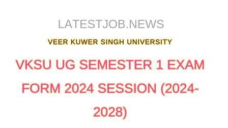 VKSU Semester 1 Exam Form Session 2024-28
