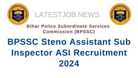 BPSSC Steno Assistant Sub Inspector ASI form 2024