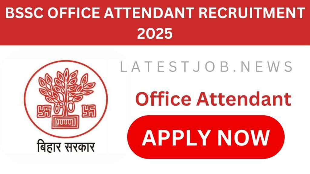 BSSC Office Attendant Recruitment 2025: Apply Online 3727 Vacancies, Eligibility, Salary & Syllabus