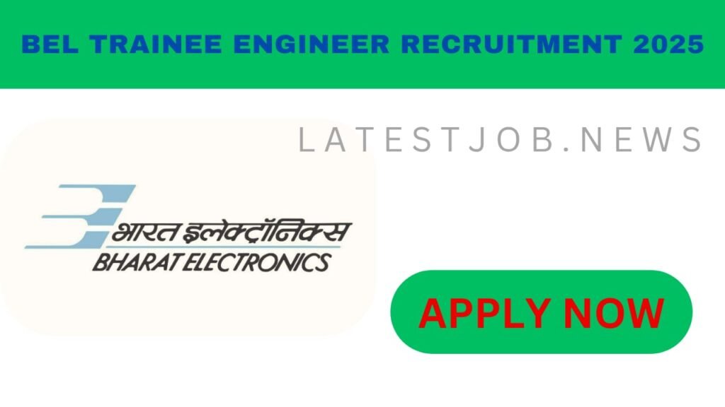 BEL Trainee Engineer Recruitment 2025 