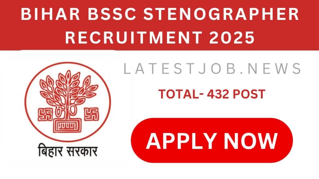 Bihar BSSC Stenographer Vacancy 2025 – Apply Online for 432 Posts
