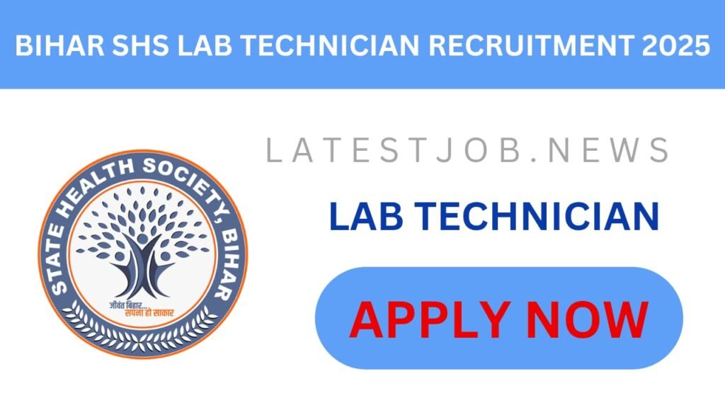 Bihar SHS Lab Technician Recruitment 2025 – Apply Online
