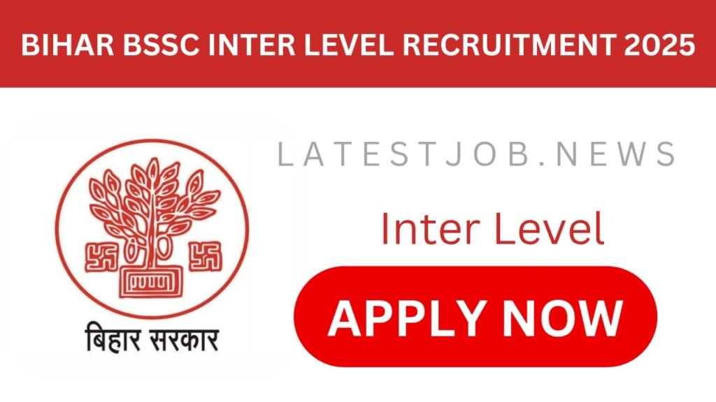 Eligibility, Age Limit, Salary, Exam Pattern, Syllabus, Selection Process of Bihar BSSC Inter Level Recruitment 2025