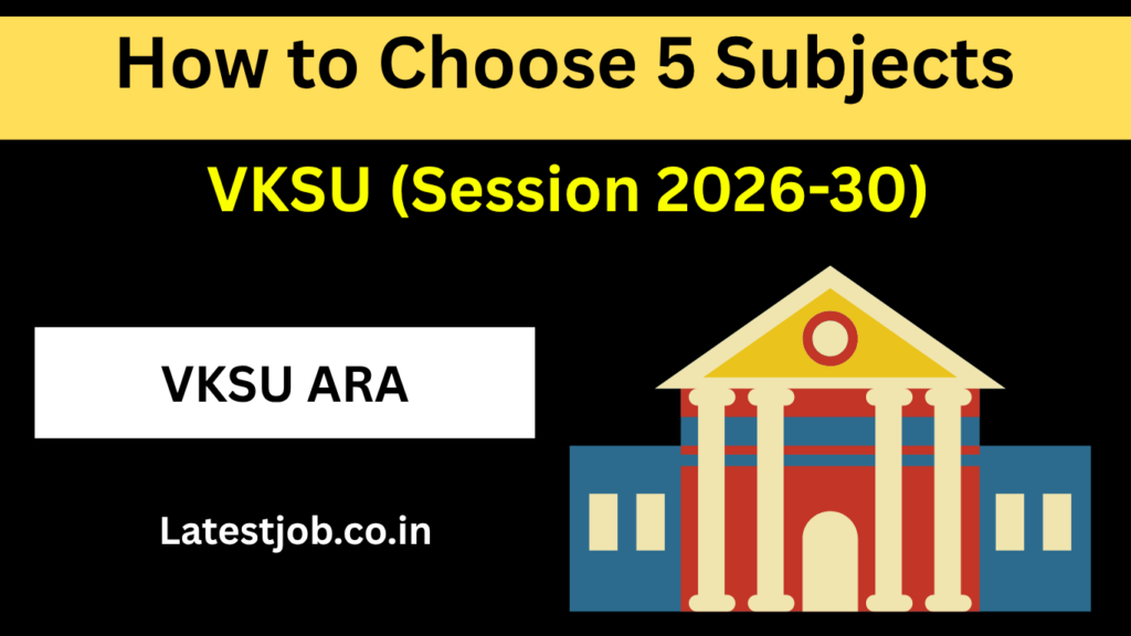 How to Choose 5 Subjects at VKSU (Session 2026-30)