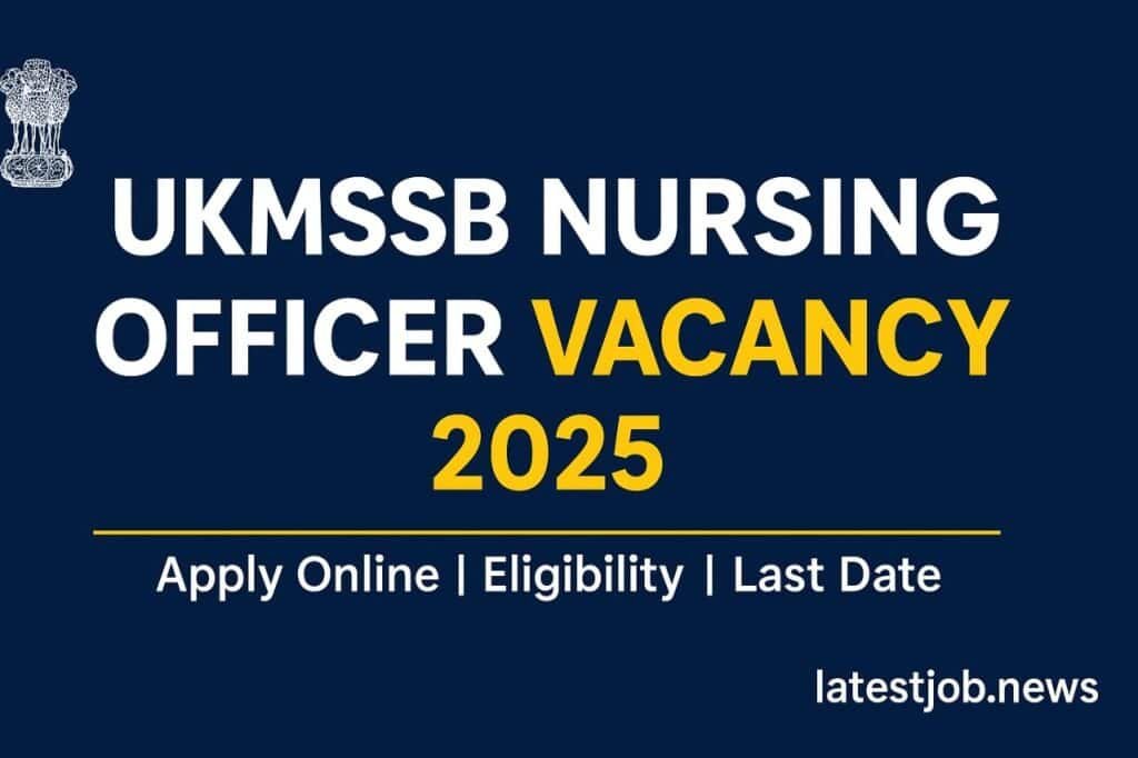 UKMSSB Nursing Officer Vacancy 2025 for 103 Posts: 103 New Sarkari Posts, Apply Online Now