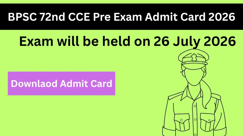 BPSC 72nd CCE Pre Exam Admit Card 2026